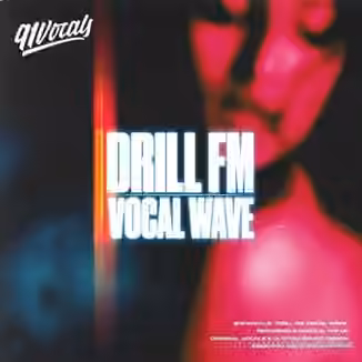 91Vocals Drill FM Vocal Wave [WAV]