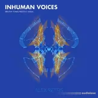 Alex Retsis Inhuman Voices Breathy Tones Freestyle Alien [WAV]