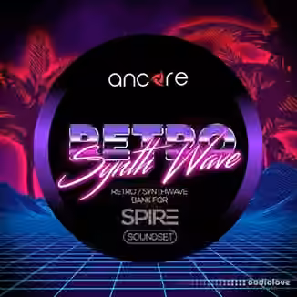 Ancore Sounds Retro Synthwave [Synth Presets]