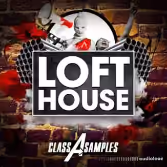 Class A Samples Loft House [WAV, MiDi, Synth Presets]