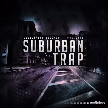 Delectable Records Suburban Trap [WAV]