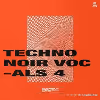 Element One Techno Noir Vocals 4 [WAV]