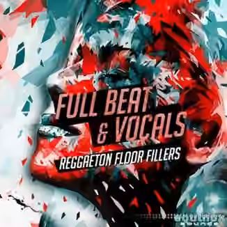 Equinox Sounds Full Beat and Vocals Reggaeton Floor Fillers 2 [WAV]
