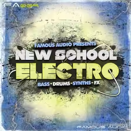 Famous Audio New School Electro [WAV]