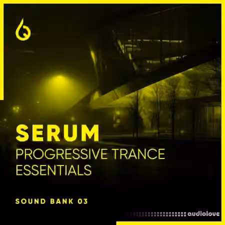 Freshly Squeezed Samples Serum Progressive Trance Essentials Volume 3 [Synth Presets]