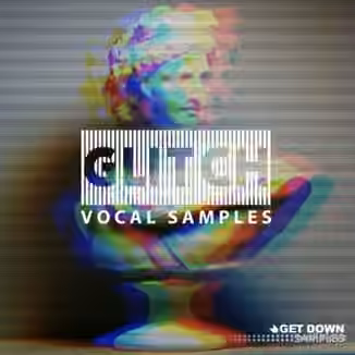 Get Down Samples Glitch Vocal Samples Volume 3 [WAV]
