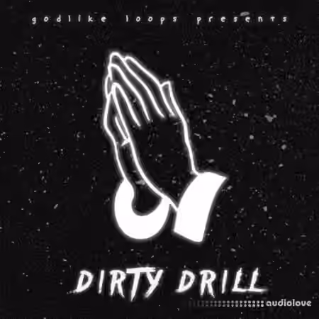 Godlike Loops Dirty Drill [WAV, MiDi]
