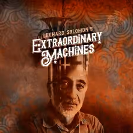 Impact Soundworks Leonard Solomon's Extraordinary Machines v1.1.0 [KONTAKT]