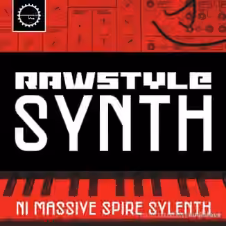 Industrial Strength Rawstyle Synths [Synth Presets]