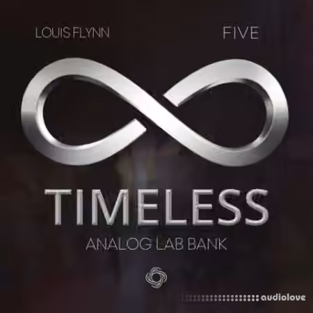 Loophole Sounds Louis Flynn x five TIMELESS (Analog Lab Bank) [Synth Presets]