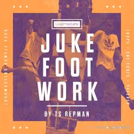 Loopmasters Juke Footwork 101 By TS Repman [MULTiFORMAT]