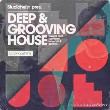 Loopmasters Studioheist Deep and Grooving House [MULTiFORMAT]