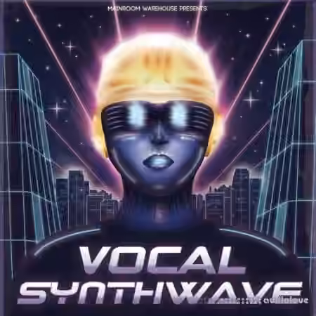 Mainroom Warehouse Vocal Synthwave [MULTiFORMAT]