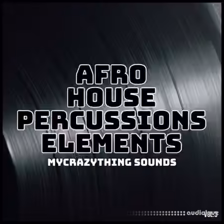 Mycrazything Sounds Afro House Percussions Elements 3 [WAV]