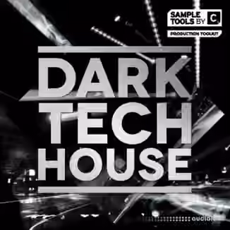 Sample Tools by Cr2 Dark Tech House [WAV, MiDi, Synth Presets, DAW Templates]