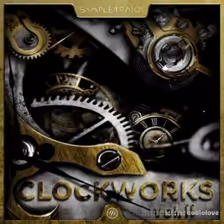 Sampletraxx Clockworks Vol.2 [WAV, KONTAKT]