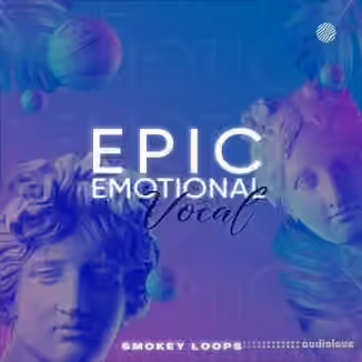 Smokey Loops Epic Emotional Vocals [WAV]