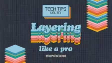Sonic Academy Tech Tips Volume 87 Layering Like A Pro with Protoculture [TUTORiAL]