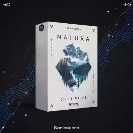Sonicspore Sounds NATURA Chill Vibes Vital Synth [Synth Presets]