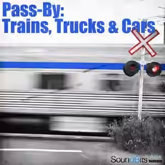 SoundBits Pass-By Trains Trucks and Cars [WAV]