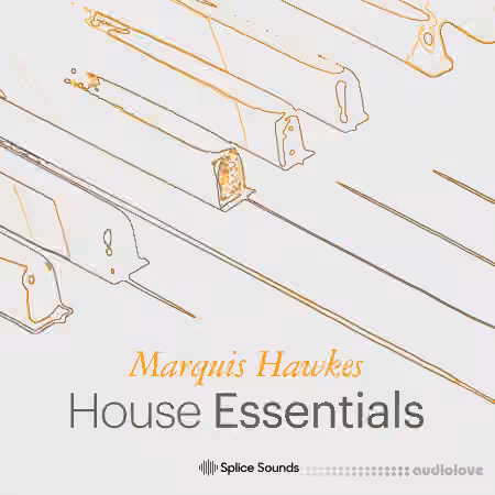 Splice Sounds Marquis Hawkes House Essentials [WAV]