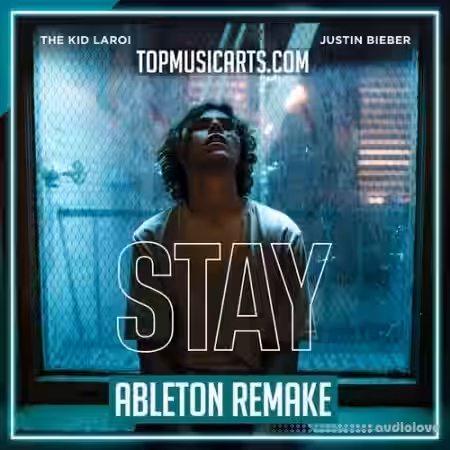 Top Music Arts The Kid Laroi, Justin Bieber Stay Ableton Template (Pop) [DAW Templates]