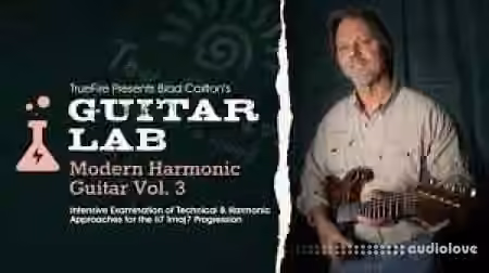 Truefire Brad Carlton Guitar Lab Modern Harmonic Guitar Vol.3 [TUTORiAL]