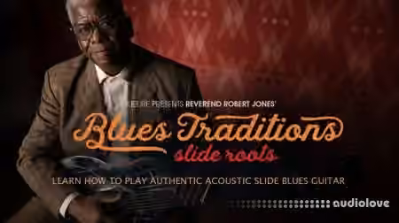 Truefire Robert Jones' Blues Traditions: Slide Roots [TUTORiAL]