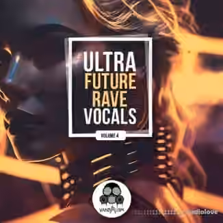 Vandalism Ultra Future Rave Vocals 4 [WAV]