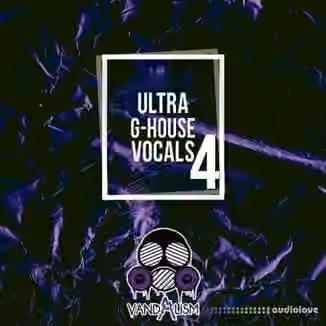 Vandalism Ultra G-House Vocals 4 [WAV]