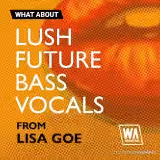 WA Production Lush Future Bass Vocals [WAV, MiDi, Synth Presets]