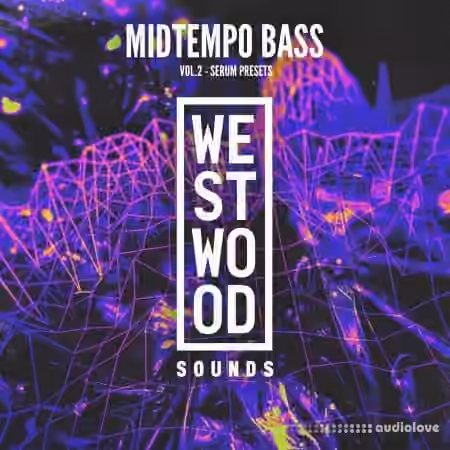 Westwood Sounds Midtempo Bass Vol. 2 Serum Presets [Synth Presets]