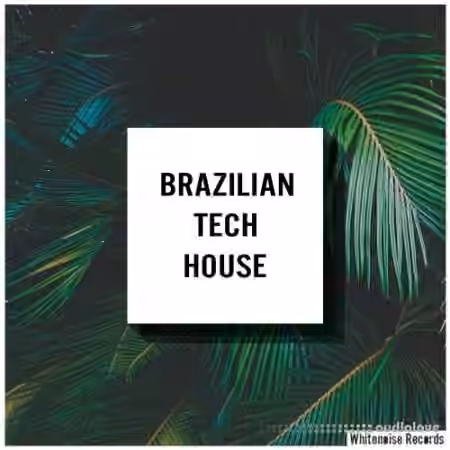 Whitenoise Records Brazilian Tech House [WAV]