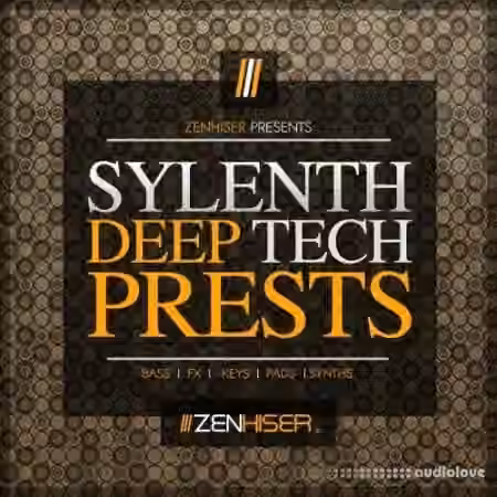 Zenhiser Sylenth Deep Tech Presets [Synth Presets]